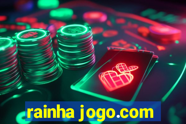 rainha jogo.com